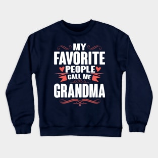 My favorite call me grandma Crewneck Sweatshirt